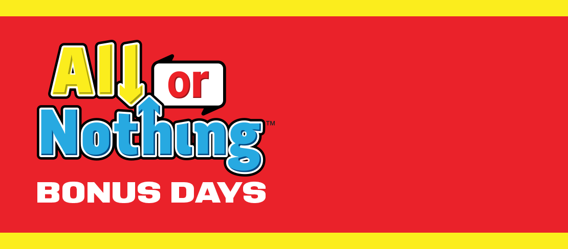 All or Nothing Bonus Days logo with a red and yellow background.