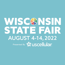 Wisconsin State Fair - August 4th through the 14th of 2022 - Presented by US Cellular 