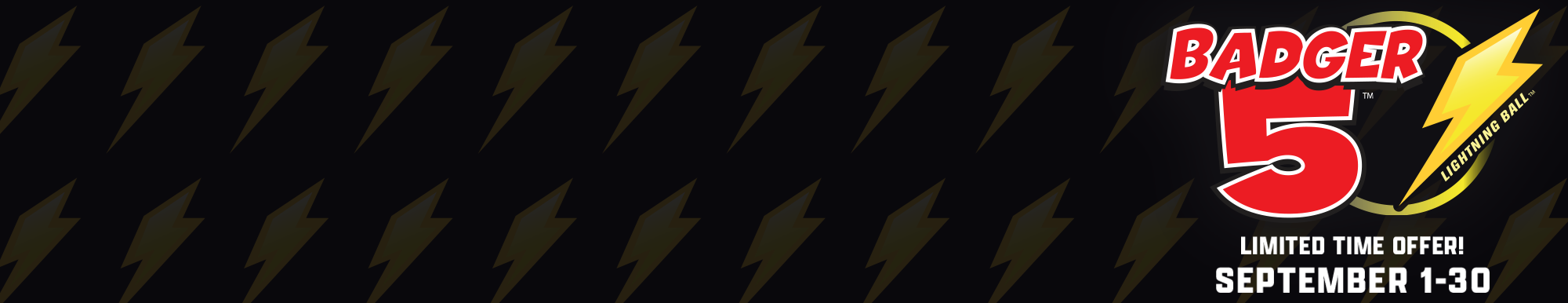 Badger 5 with Lightning Ball