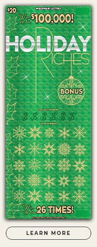 WI Scratch Game, Holiday Riches green background with gold snowflakes and silver and gold text.